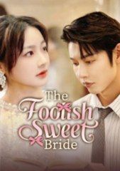 The Foolish Sweet Bride Full movie