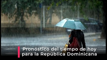 Así estarán las condiciones del tiempo en República Dominicana hoy lunes 10 de noviembre, 2025