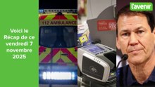 Le Récap du 7 novembre 2025