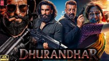 Dhurandhar 2025 Sanjay Dutt Ranveer Singh New Released Bollywood Super Hit Movie in 4k new