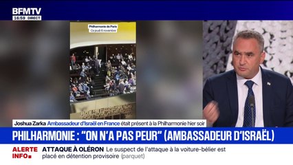 Heurts à la Philharmonie: "Les Français en ont assez de cette instrumentalisation artificielle à des fins politique et cyniques", affirme Joshua Zarka (ambassadeur d'Israël en France)