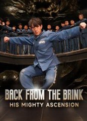 Back From the brink: His Mighty Ascension Full movie