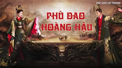 Tập 33 - PHÙ DAO HOÀNG HẬU ( Lồng Tiếng ) | Dương Mịch, Nguyễn Kinh Thiên, Cao Vỹ Quang, Lưu Dịch Khâm, Trương Nhã Quân…