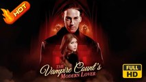 The Vampire Count's Modern Lover | Full Movie HD - SweetRomance Love Drama ShortFilms Hot