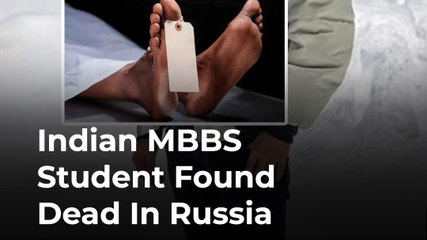 Indian MBBS Student Found Dead In Russia Under Mysterious Circumstances