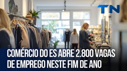 Comércio do ES abre 2.800 vagas de emprego neste fim de ano