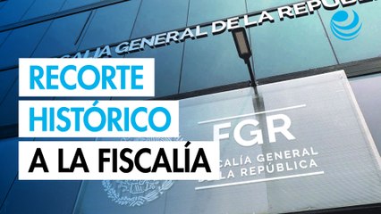 Reducen presupuesto a la Fiscalía General por primera vez en cinco años
