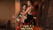 Slept With My Fiancé's Brother (Completed) - Full HD Movie