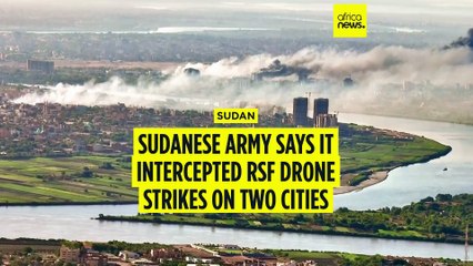 Sudanese army says it intercepted RSF drone strikes on two cities