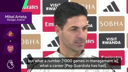 Guardiola one of the best in history - Arteta on Pep's 1,000th game