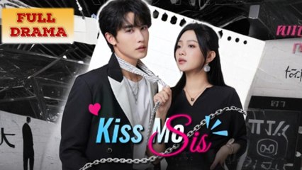 Kiss Me Sis (2025) - FULL [Eng Sub]