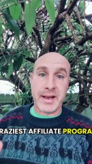 Craziest Affiliate Program and Getting Accepted