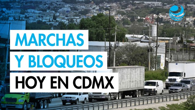 Marchas y bloqueos hoy en CDMX: rutas y horarios del 7 de noviembre