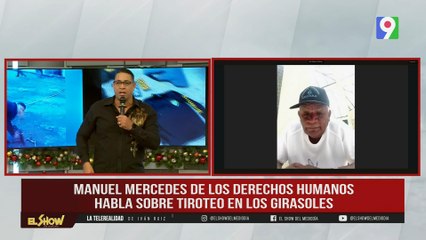 Manuel Mercedes: “Derechos Humanos condena los intercambios de disparos” | ESM