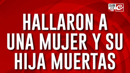 Hallaron a una mujer y su hija en estado avanzado de descomposición: fueron apuñaladas