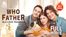 [New Drama] Who Is The Father In A Love Triangle | Full Movie (2025)