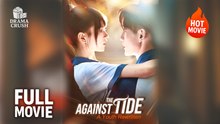 [New Drama] Against The Tide - A Youth Rewritten | Full Movie (2025)