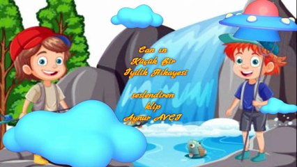 Can'ın Küçük Bir İyilik Hikayesi seslendiren video  Aynur dan Masallar