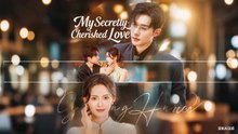 My Secretly Cherished Love (2025) - FULL HD [Eng Sub]