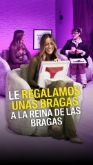 Le regalamos unas bragas a la reina de las bragas