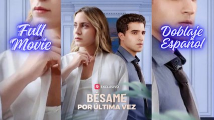 BéSame Por ÚLtima Vez - Completo SubtíTulos - Full Free