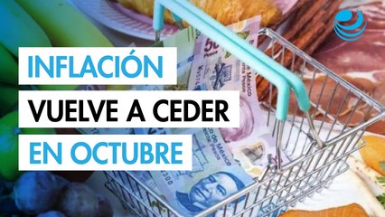 Inflación en México volvió a ceder y se desaceleró a 3.57% en octubre