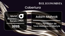 World Business Forum | Entrevista con Adam Mahrok, CEO y fundador de Teva Wellness & Lifestyle