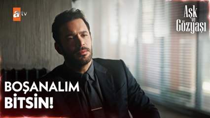 Boşanalım bitsin gitsin artık! - Aşk ve Gözyaşı 7. Bölüm (FİNAL)
