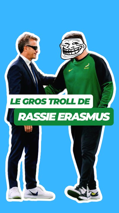 Rassie Erasmus troll le XV de France !