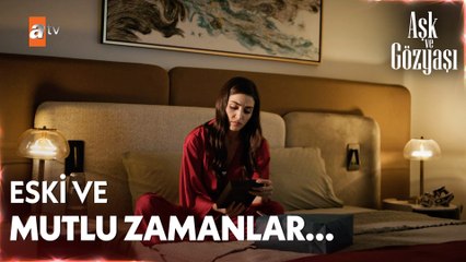 Meyra'dan geçmişe özlem... - Aşk ve Gözyaşı 7. Bölüm (FİNAL)