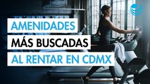 Gym, coworking y pet parks: Amenidades elevan hasta 20% el costo de rentar en la CDMX