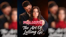 The Art of Letting Go - FULL MOVIES ENGLISH SUB