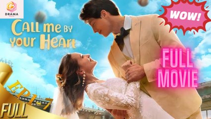 [New] Call Me By Your Heart #flextv #shotshort - Full Movie  Drama Hub