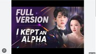 I Kept An Alpha - Full HD Movie [English Sub] | Watch Till The End