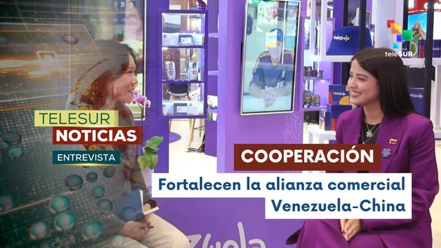 7 años promoviendo exportaciones y fortaleciendo alianza estratégica entre Beijing y Caracas