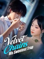 Velvet Chains - His Sweetest Trap