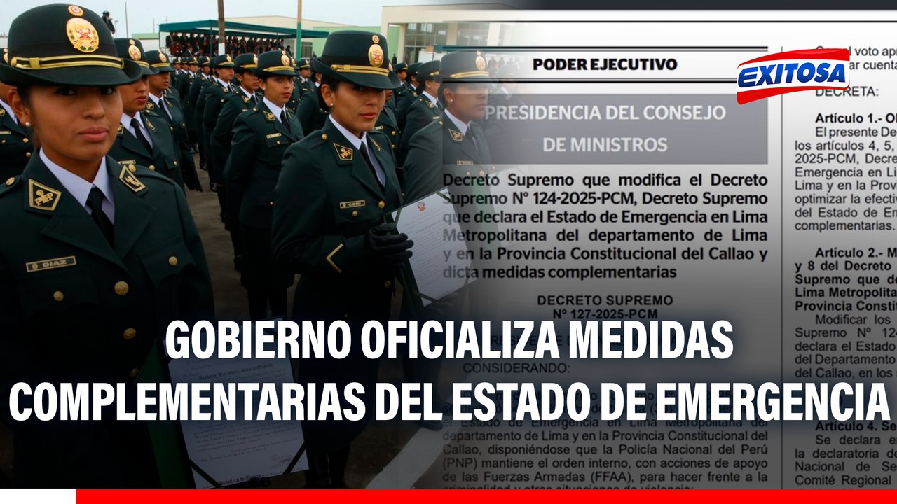 Gobierno oficializa medidas complementarias del estado de emergencia.