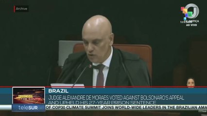 BRAZIL l Judge Alexandre de Moraes voted against Bolsonaro's appeal