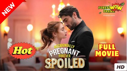 Accidentally Pregnant Forever (2025) - FULL [Eng Sub]