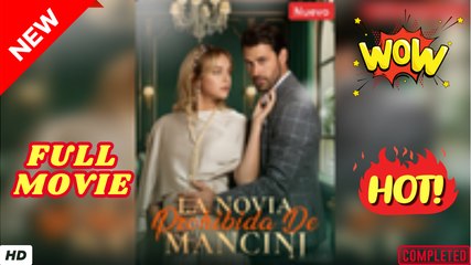 ♥️🌟 La novia prohibida de mancini Completo En Español