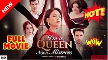 💥🎬 🔥  I'm a Queen Not a Mistress dailymotion