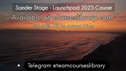 (courseslibrary.com)Sander Stage - Launchpad 2025 Course