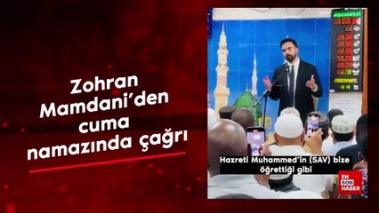 Zohran Mamdani’den cuma namazında çağrı: Hz. Muhammed’in öğüdüyle mesaj verdi