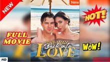 ❣️🔥🎬 The Way Back Into Love Full Movie