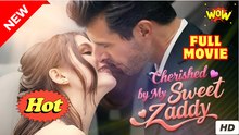 Cherished By My Sweet Zaddy - Full Movie