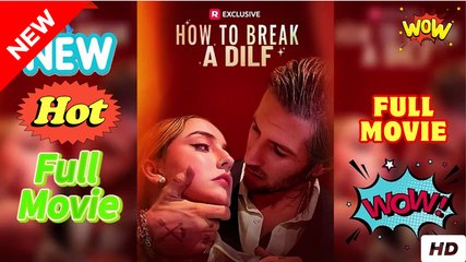 How to Break a DILF - Full HD Episodes 🌹