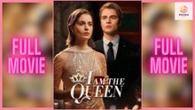 [New] I Am The Queen #kalostv #snaxbox - Full Movie  Drama Hub