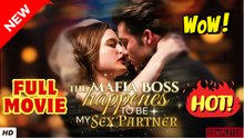 ♥️🍏💥 The Mafia Boss Happens to Be My Sex Partner - Full