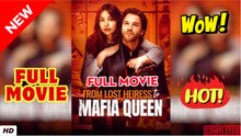 ♥️🍏💥 From Lost Heiress to Mafia Queen - Full