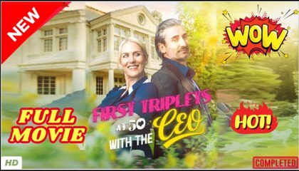 ♥️🍏💥 First Triplets At 50 With The CEO - Full